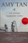 UN LUGAR LLAMADO NADA + RELATOS INEDITOS DE AMY TAN | 9788408073703 | TAN, AMY