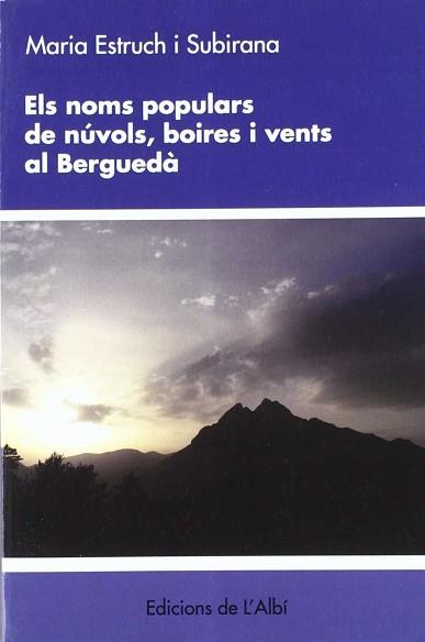 NOMS POPULARS DE NUVOLS BOIRES I VENTS AL BERQUEDA | 9788489751828 | ESTRUCH SUBIRANA, MARIA