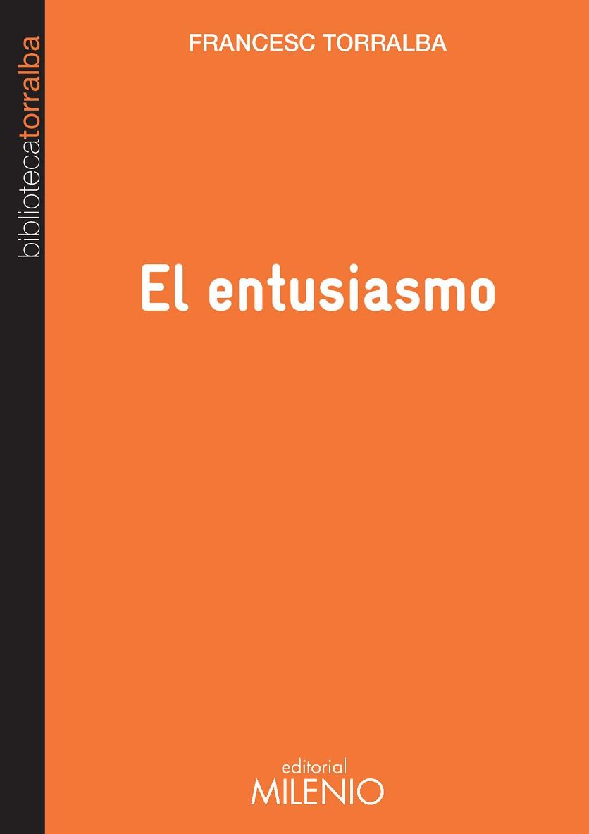 EL ENTUSIASMO | 9788497436052 | FRANCESC TORRALBA ROSELLÓ