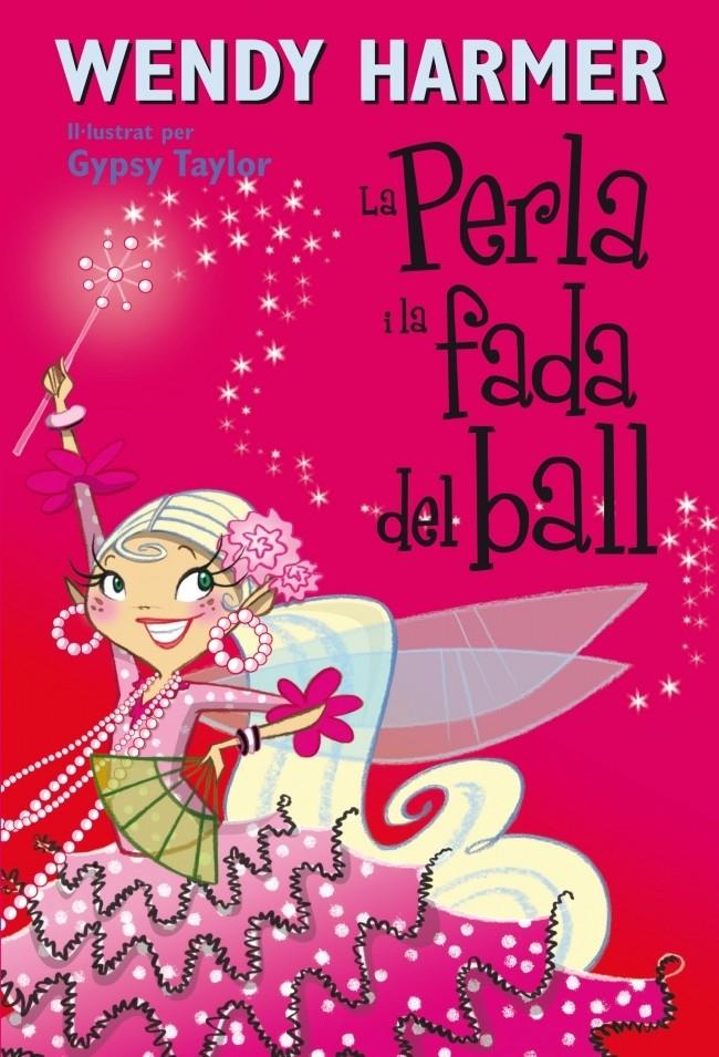 PERLA I LA FADA DEL BALL (NÚM. 15) | 9788448834838 | HARMER,WENDY/TAYLOR,GYPSY