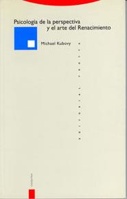 PSICOLOGIA DE LA PERSPECTIVA Y EL ARTE RENACIMIENT | 9788481640885 | KUBOVY, MICHAEL