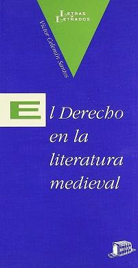 DERECHO EN LA LITERATURA MEDIEVAL, EL | 9788476763674 | CELEMIN SANTOS, VICTOR