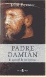 PADRE DAMIAN EL APOSTOL DE LOS LEPROSOS | 9788401305146 | FARROW, JOHN