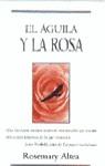 AGUILA Y LA ROSA, EL (VIB) | 9788440691385 | ALTEA, ROSEMARY