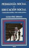 PEDAGOGIA SOCIAL EDUACION SOCIAL | 9788427714403 | PEREZ SERRANO, GLORIA