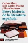 BREVE HISTORIA DE LA LITERATURA ESPAÑOLA (LB) | 9788420634036 | ALVAR, CARLOS