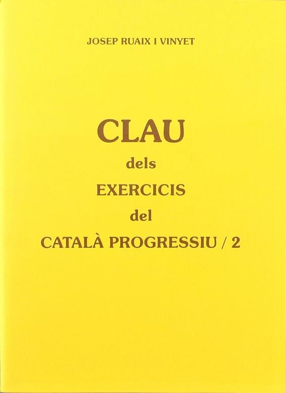 CLAU EXERCICIS CATALA PROGRESSIU 2 | 9788489812055 | RUAIX I VINYET, JOSEP