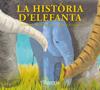 HISTORIA D'ELEFANTA LA | 9788492817009 | BLACKFORD, HARRIET / STOJIC, MANJA