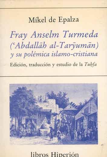 FRAY ANSELM TURMEDA Y SU POLEMICA ISLAMO-CRISTIANA | 9788475173993 | EPALZA, MIKEL DE