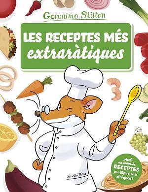 LES RECEPTES MÉS EXTRARÀTIQUES | 9788491373261 | STILTON, GERONIMO