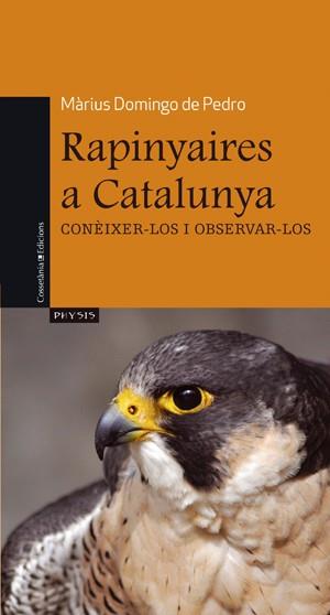 RAPINYAIRES A CATALUNYA | 9788497917537 | MÀRIUS DOMINGO