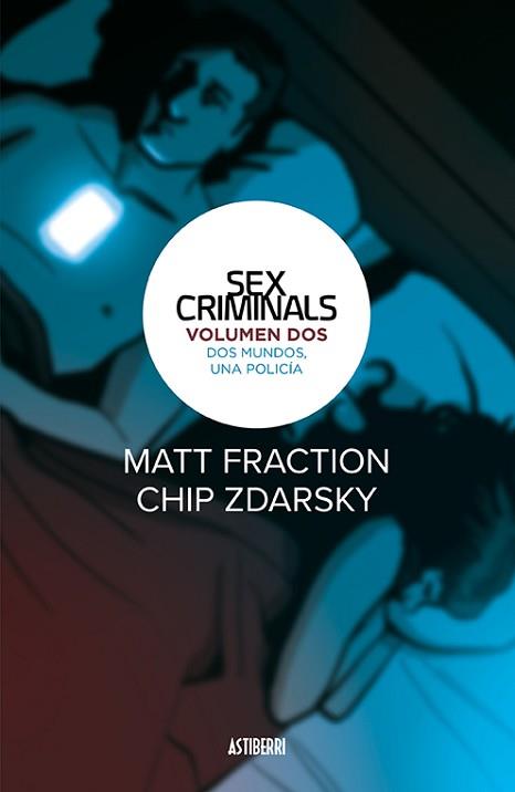 SEX CRIMINALS 2. DOS MUNDOS, UNA POLICÍA | 9788416880461 | FRACTION, MATT / ZDARSKY, CHIP