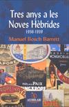 TRES ANYS A LES NOVES HEBRIDES 1936-1939 | 9788493706296 | BOSCH BARRET, MANUEL