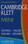 DICCIONARIO CAMBRIDGE KLETT MINI. ESPAÑOL/INGLES, ENG/SPA | 9780521544771 | VARIOS