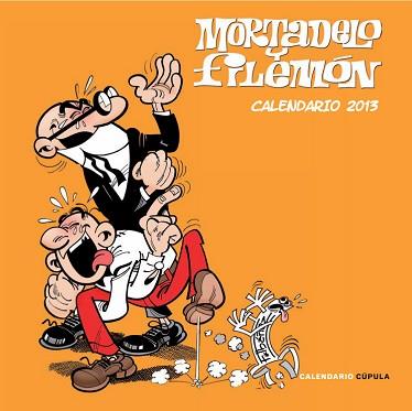 CALENDARIO MORTADELO Y FILEMÓN 2013 | 9788448006747 | FRANCISCO IBÁÑEZ