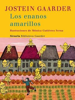 ENANOS AMARILLOS LOS | 9788498411218 | GAARDER, JOSTEIN / GUTIERREZ, MONICA ( ILUST. )