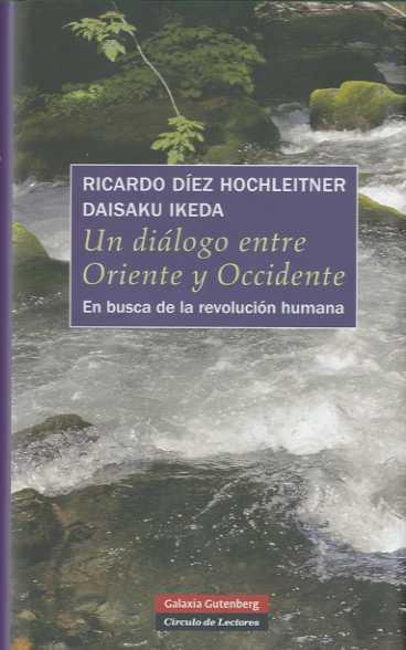 DIALOGO ENTRE ORIENTE Y OCCIDENTE UN | 9788481098075 | DIEZ HOCHLEITNER, RICARDO / IKEDA, DAISAKU