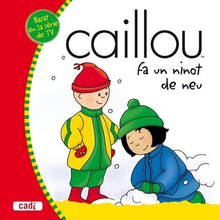 CAILLOU: FA UN NINOT DE NEU | 9788447460045 | HARVEY  ROGER