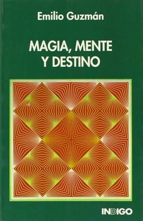 MAGIA, MENTE Y DESTINO | 9788486668839 | GUZMAN, EMILIO