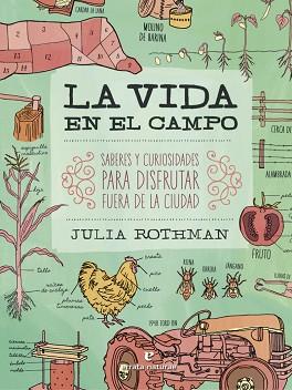 LA VIDA EN EL CAMPO | 9788416544356 | JULIA ROTHMAN