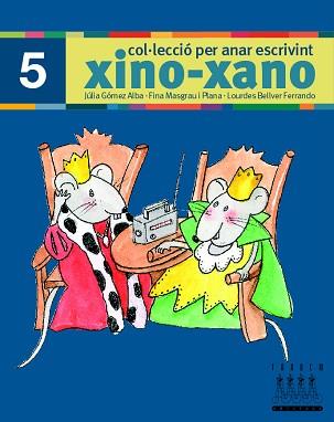 XINO XANO 5 ( ESCRIPTURA ) | 9788481317008 | GOMEZ ALBA, JULIA / MASGRAU I PLANA, FINA / ...