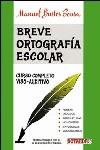 BREVE ORTOGRAFIA ESCOLAR | 9788480630993 | BUSTOS SOUSA, MANUEL