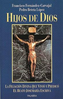 HIJOS DE DIOS | 9788482390017 | FERNANDEZ CARVAJAL, FRANCISCO ; BETETA L