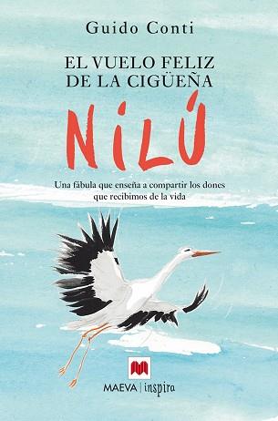 EL VUELO FELIZ DE LA CIGÜEÑA NILÚ | 9788416363285 | CONTI, GUIDO