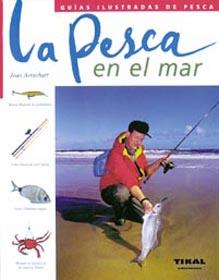 PESCA EN EL MAR, LA (GUIA ILUSTRADA DE LA PESCA) | 9788430536832 | ARRACHART, JEAN