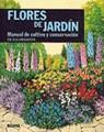 FLORES DE JARDIN MANUAL DE CULTIVO Y CONSERVACION | 9788487535277 | HESSAYON, DAVID G.