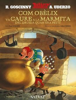 COM OBELIX VA CAURE A LA MARMITA DEL DRUIDA QUAN ERA PETIT | 9788421683309 | GOSCINNY, R / UDERZO, A