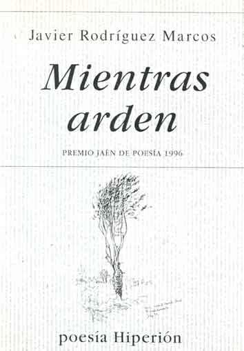 MIENTRAS ARDEN | 9788475175065 | RODRIGUEZ MARCO,JAVIER