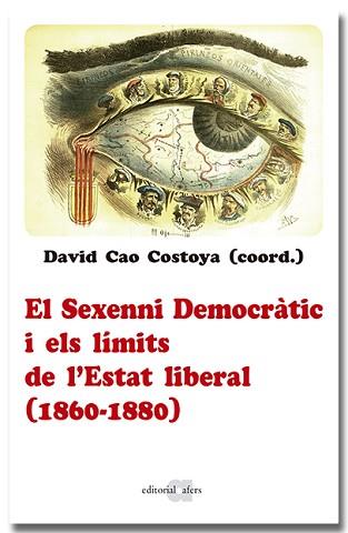 SEXENNI DEMOCRÀTIC I ELS LÍMITS DE L'ESTAT LIBERAL (1860-1880) | 9788418618963 | VV.AA.3