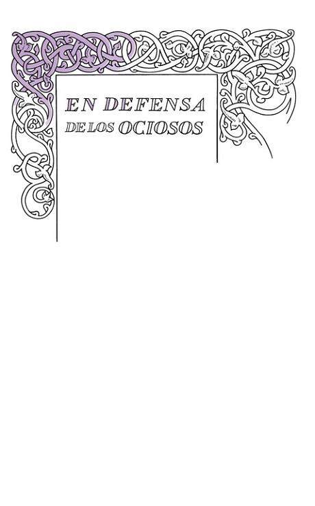 EN DEFENSA DE LOS OCIOSOS (SERIE GREAT IDEAS 34) | 9788430616541 | STEVENSON, ROBERT  L.