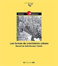 FORMAS DE CRECIMIENTO URBANO, LAS | 9788483011973 | SOLA-MORALES RUBIO, MANUEL DE