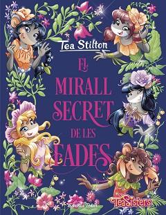 MIRALL SECRET DE LES FADES | 9788418135514 | STILTON, TEA