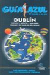 DUBLIN GUIA AZUL EL MUNDO A TU AIRE 2009 | 9788480236843 | CABRERA, DANIEL / GAMERO, FERNANDO / SEGUI, VICTOR