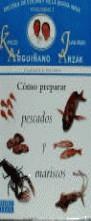 ESCUELA DE COCINA 3 COMO PREPARAR PESCADOS Y MARISCOS | 9788483061589 | ARGUIÑANO, KARLOS