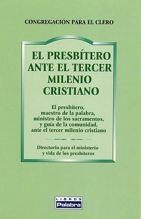 PRESBITERO ANTE EL TERCER MILENIO CRISTIANO, EL | 9788482394381 | CONGREGACION PARA EL CLERO