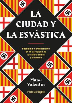 CIUDAD Y LA ESVÁSTICA | 9788418857850 | VALENTÍN, MANU