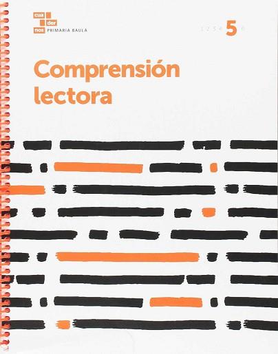 COMPRENSIÓN LECTORA 5 PRIMARIA BAULA | 9788447934430 | ARAYA OLAZARÁN, CLAUDIA / GARCÍA HACZEK, MANUEL