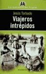 VIAJEROS INTREPIDOS | 9788408024859 | TORBADO, JESUS