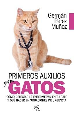 PRIMEROS AUXILIOS PARA GATOS | 9788417057633 | PÉREZ MUÑOZ, GERMAN