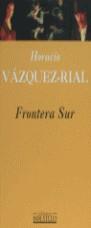 FRONTERA SUR (BDB) | 9788440686817 | VAZQUEZ-RIAL, HORACIO