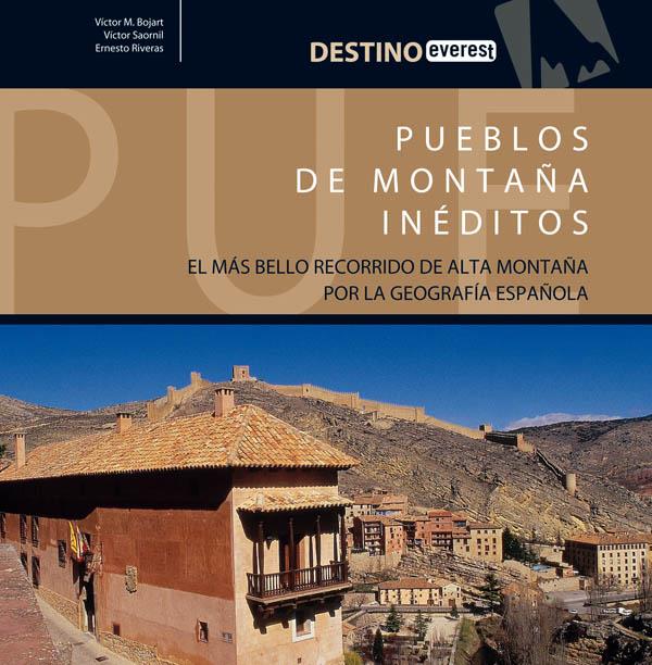 PUEBLOS DE MONTAÑA INÉDITOS | 9788424105013 | ERNESTO RIVERAS/VÍCTOR SAORNIL/VÍCTOR M. BOJART