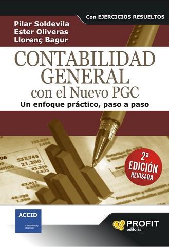 CONTABILIDAD GENERAL CON EL NUEVO PGC | 9788496998261 | SOLDEVILA GARCÍA, PILAR / OLIVERAS SOBREVÍAS, ESTER / BAGUR FEMENÍAS, LLORENÇ