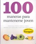 100 MANERAS DE MANTENERSE JOVEN | 9781445448718 | VV AA