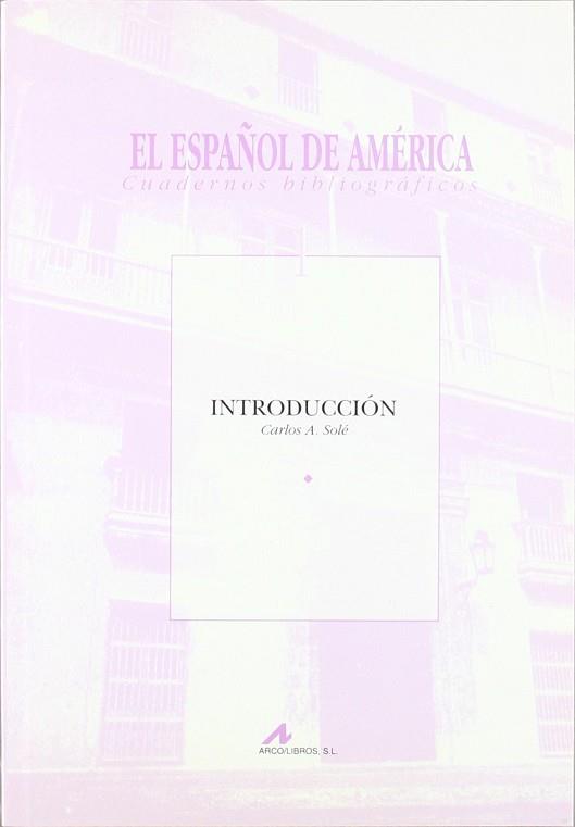 ESPAÑOL DE AMERICA EL | 9788476352298 | SOLE, CARLOS