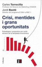 CRISI MENTIDES I GRANS OPORTUNITATS | 9788466410618 | TORRECILLA, CARLES / BASTE, JORDI