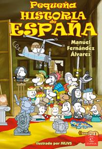 PEQUEÑA HISTORIA DE ESPAÑA | 9788467028317 | FERNANDEZ ALVAREZ, MANUEL (1921- )